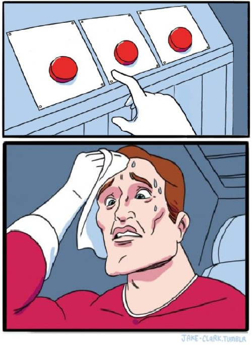 Two comic panels. In the first a hand overs over three red bottons on a control panel. In the second, a man with a concerned look on his face sweats and wipes his brow. (the 'two-buttons' meme but there are three buttons)